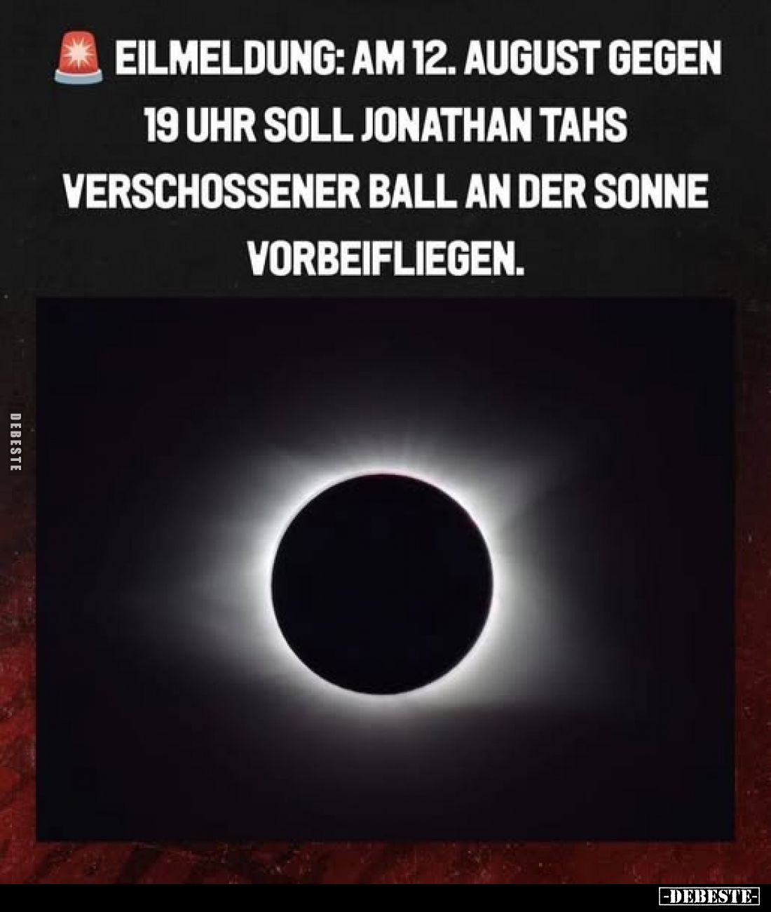 Eilmeldung: Am 12. August gegen 19 Uhr soll Jonathan Tahs.. - Lustige Bilder | DEBESTE.de