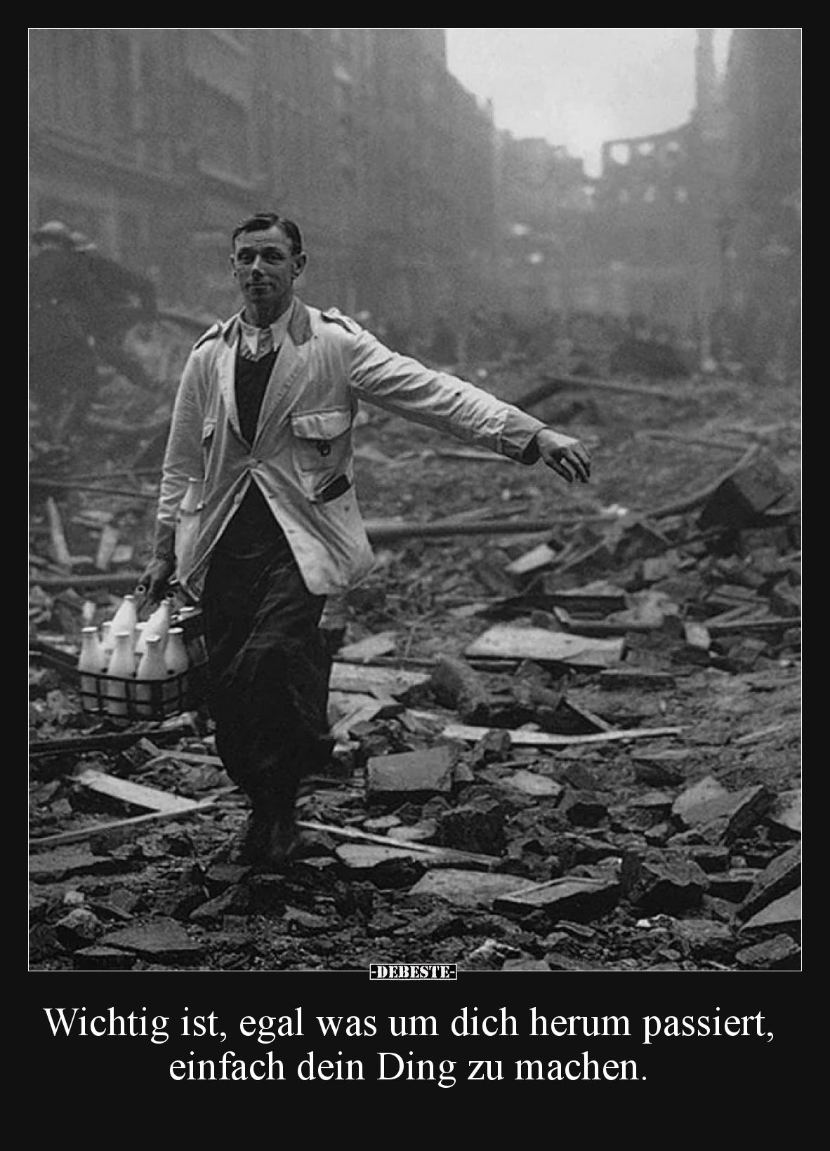 Wichtig ist, egal was um dich herum passiert, einfach dein Ding zu machen.