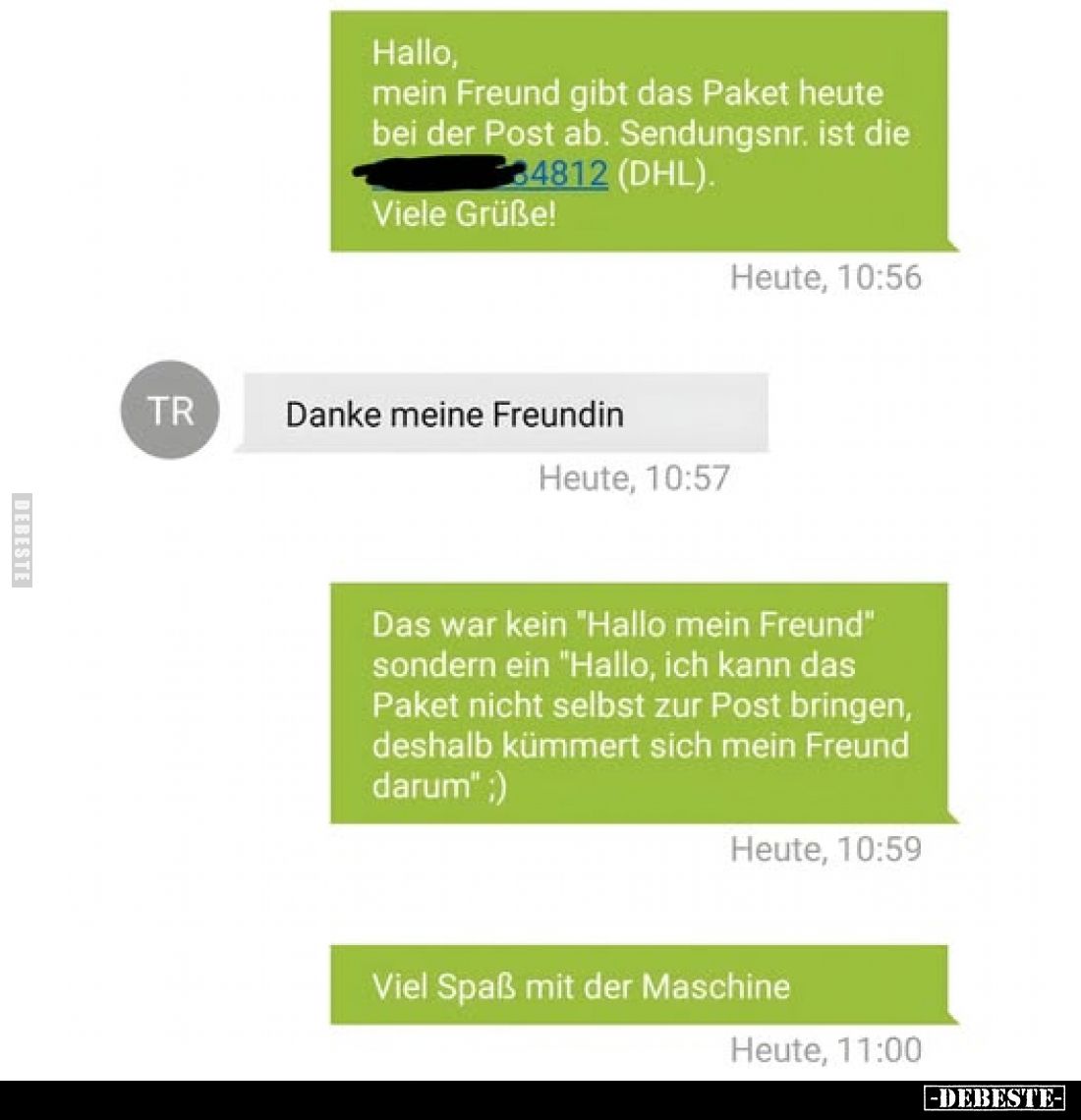 Hallo, mein Freund gibt das Paket heute bei der Post ab. Sendungsnr. ist die
4812 (DHL).
Viele Grüße!
-
Danke meine Freun...