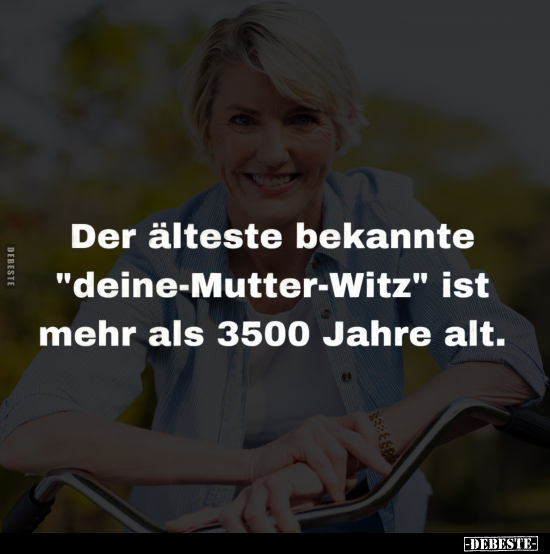 Der älteste bekannte "deine-Mutter-Witz".. - Lustige Bilder | DEBESTE.de