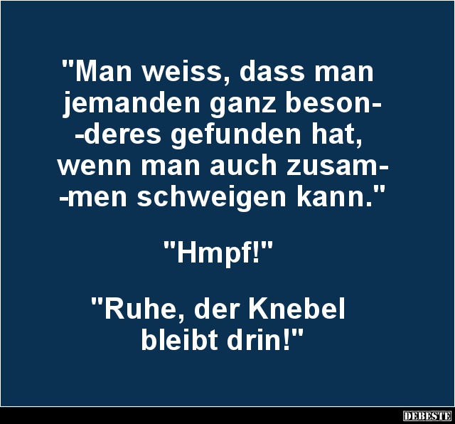 Man weiss, dass man jemanden ganz besonderes.. - Lustige Bilder | DEBESTE.de