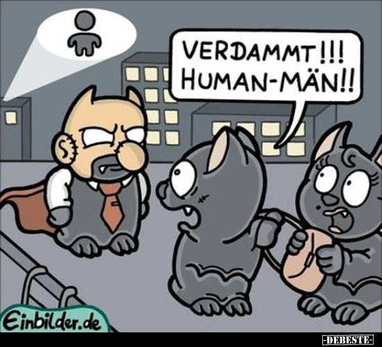 Verdammt!!! Human-Män!!
