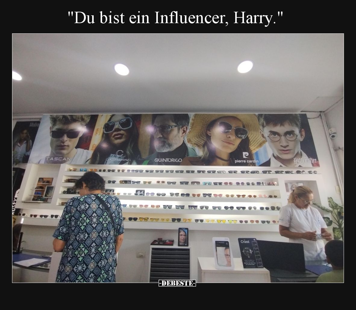 Du bist ein Influencer, Harry.