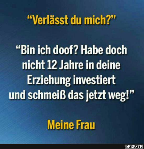 Verlässt du mich?