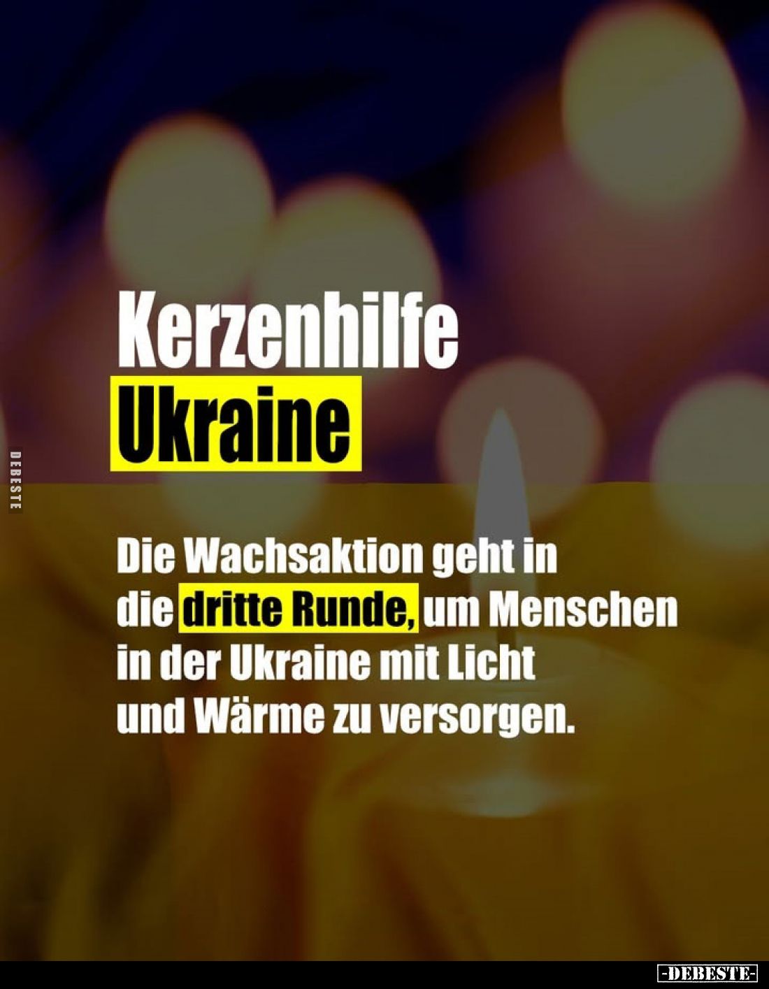 Kerzenhilfe Ukraine.
Die Wachsaktion geht in die dritte Runde, um Menschen in der Ukraine mit Licht und Wärme zu versorgen.