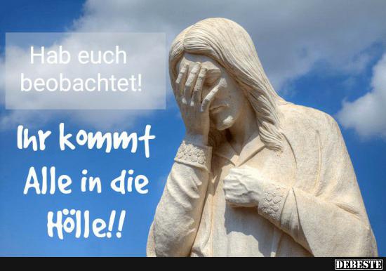 Hab euch beobachtet!