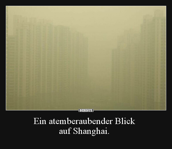 Ein atemberaubender Blick auf Shanghai... - Lustige Bilder | DEBESTE.de