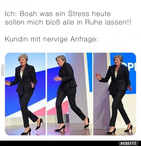 Ich: Boah was ein Stress heute sollen mich bloß alle in.. - Lustige Bilder | DEBESTE.de