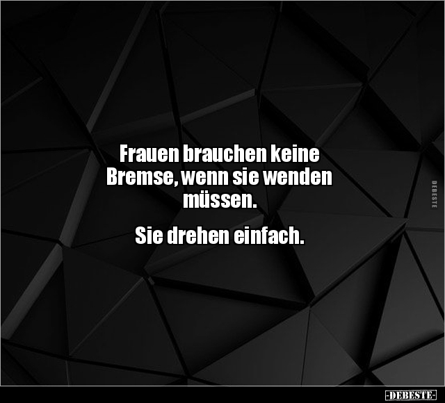 Frauen brauchen keine Bremse, wenn sie wenden.. - Lustige Bilder | DEBESTE.de