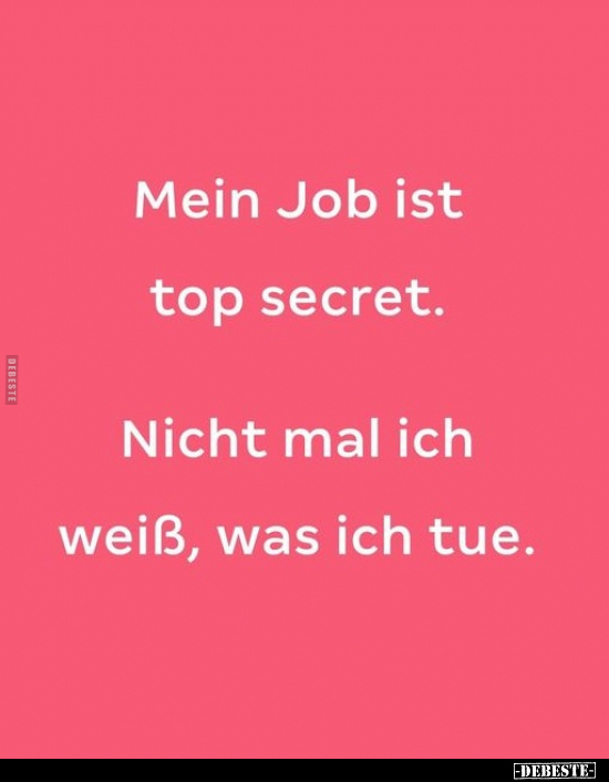 Mein Job ist top secret.. - Lustige Bilder | DEBESTE.de