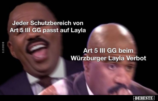 Jeder Schutzbereich von Art 5 III GG passt auf Layla... - Lustige Bilder | DEBESTE.de