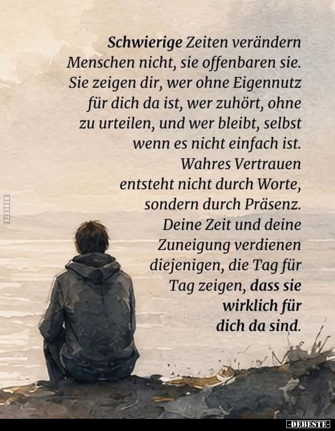 Schwierige Zeiten verändern Menschen nicht, sie offenbaren sie. Sie zeigen dir, wer ohne Eigennutz für dich da ist, wer zuhör...