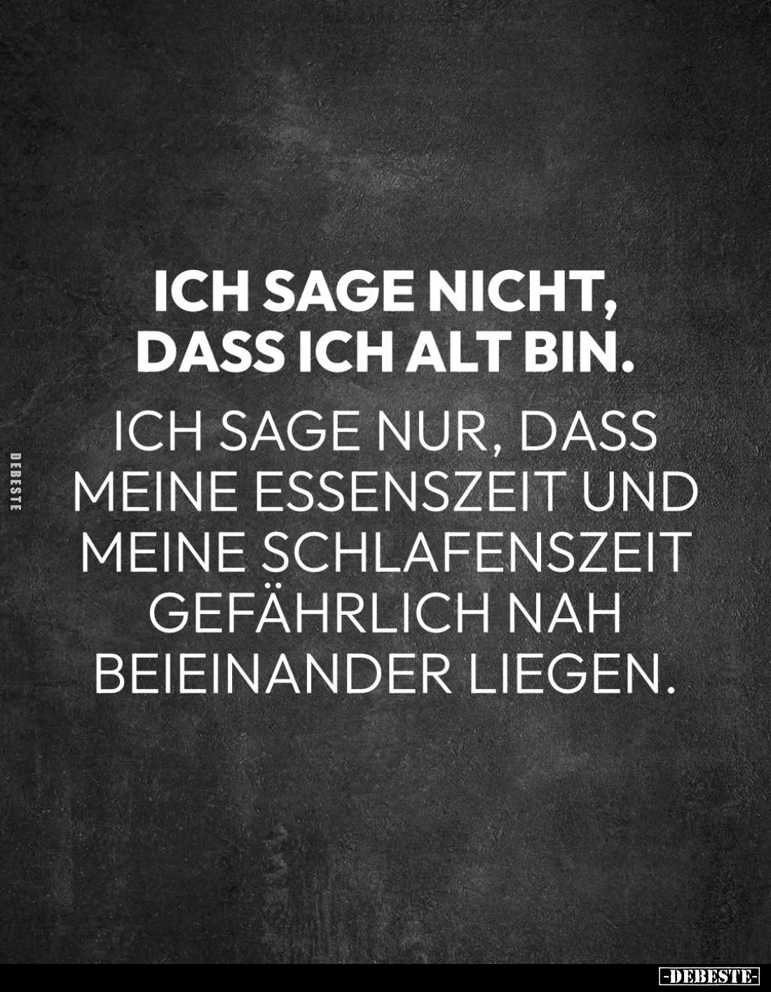 Ich sage nicht, dass ich alt bin.. - Lustige Bilder | DEBESTE.de