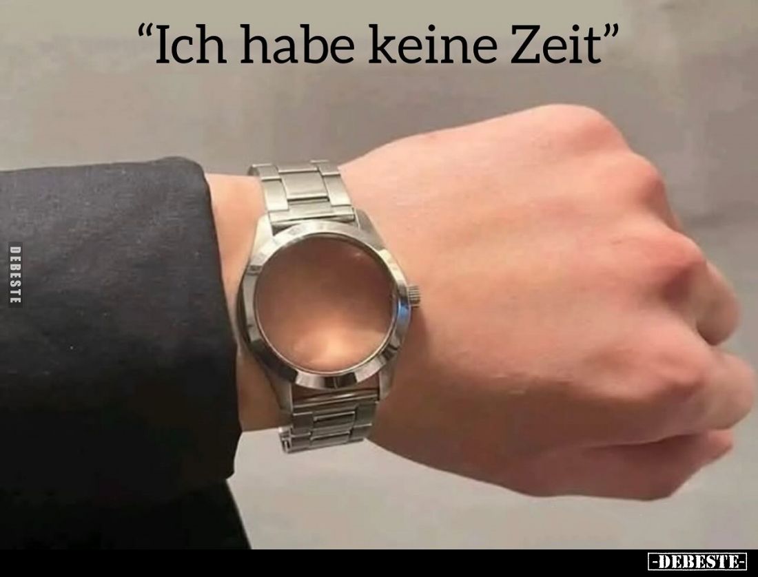 "Ich habe keine Zeit."