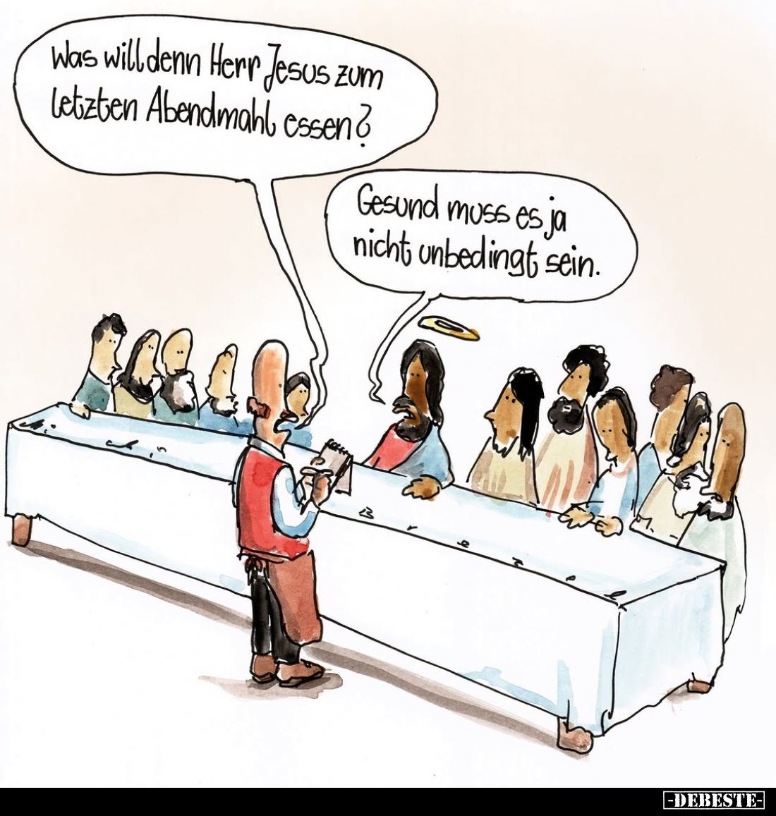 Was will denn Herr Jesus zum Letzten Abendmahl essen?
-
Gesund muss es ja nicht unbedingt sein.