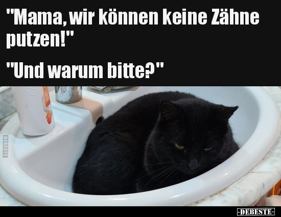 "Mama, wir können keine Zähne putzen!".. - Lustige Bilder | DEBESTE.de