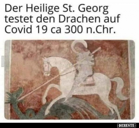 Der Heilige St. Georg testet den Drachen auf Covid 19 ca.. - Lustige Bilder | DEBESTE.de