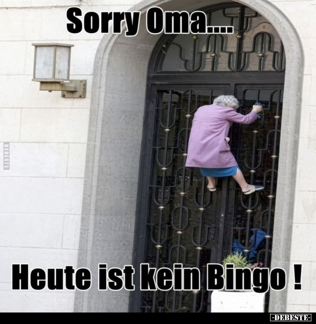 Sorry Oma....
Heute ist kein Bingo!