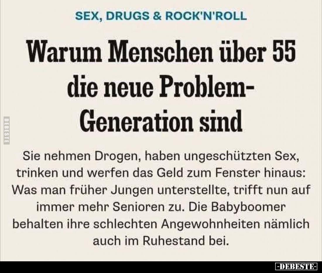 Warum Menschen über 55 die neue Problem-Generation sind
-
Sie nehmen Drogen, haben ungeschützten Sex, trinken und werfen da...
