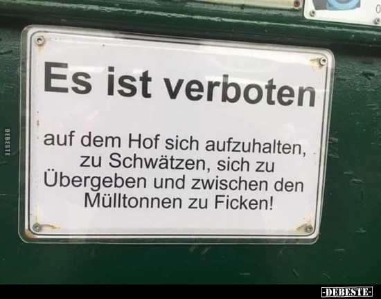 Es ist verboten auf dem Hof sich aufzuhalten..