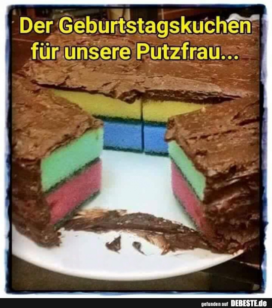 Der Geburtstagskuchen für unsere Putzfrau... - Lustige Bilder | DEBESTE.de