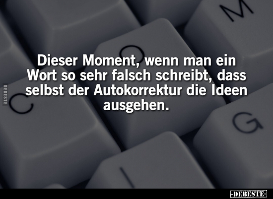 Dieser Moment, wenn man ein Wort so sehr falsch schreibt... - Lustige Bilder | DEBESTE.de