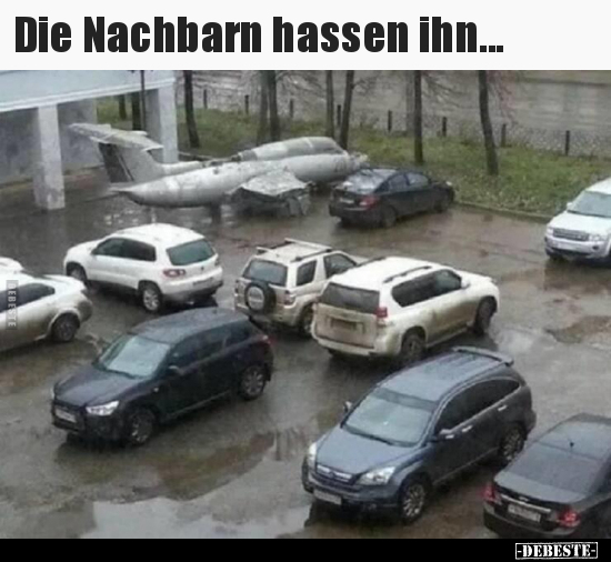 Die Nachbarn hassen ihn... - Lustige Bilder | DEBESTE.de