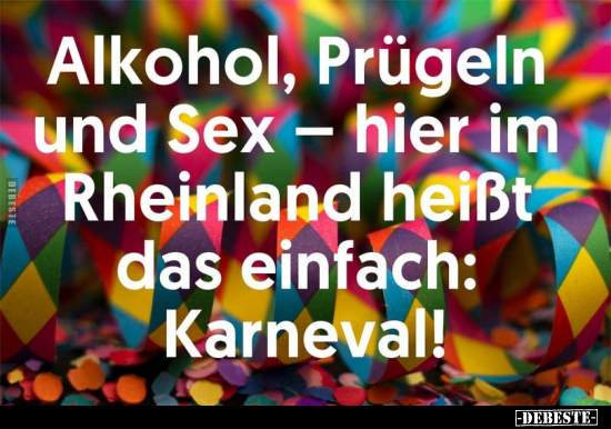 Alkohol, Prügeln und S*ex.. - Lustige Bilder | DEBESTE.de