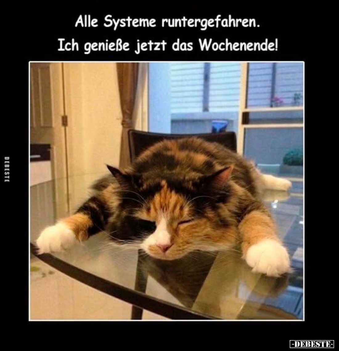 Alle Systeme runtergefahren.
Ich genieße jetzt das Wochenende!
