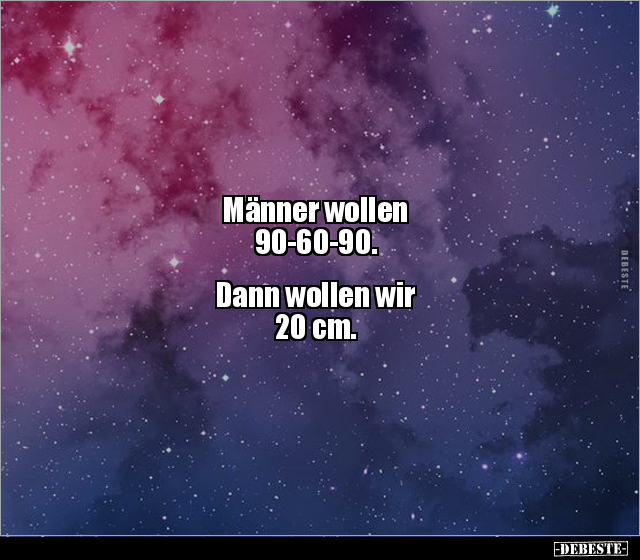 Männer wollen 90-60-90. Dann wollen wir 20 cm... - Lustige Bilder | DEBESTE.de