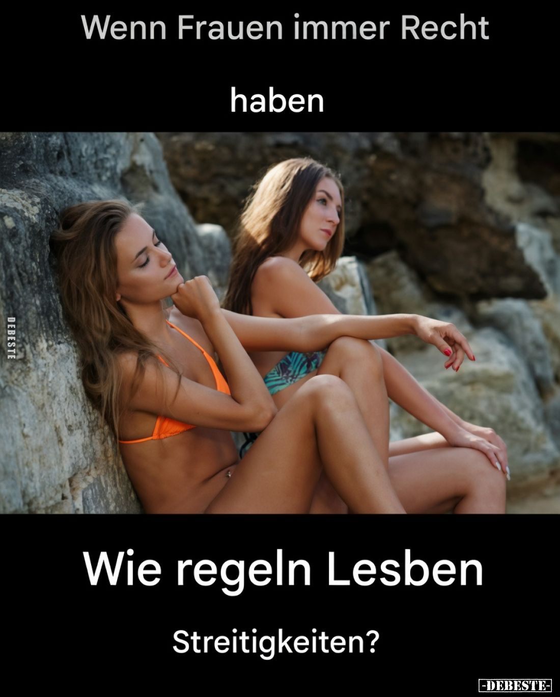 Wenn Frauen immer Recht
haben...

Wie regeln Lesben Streitigkeiten?