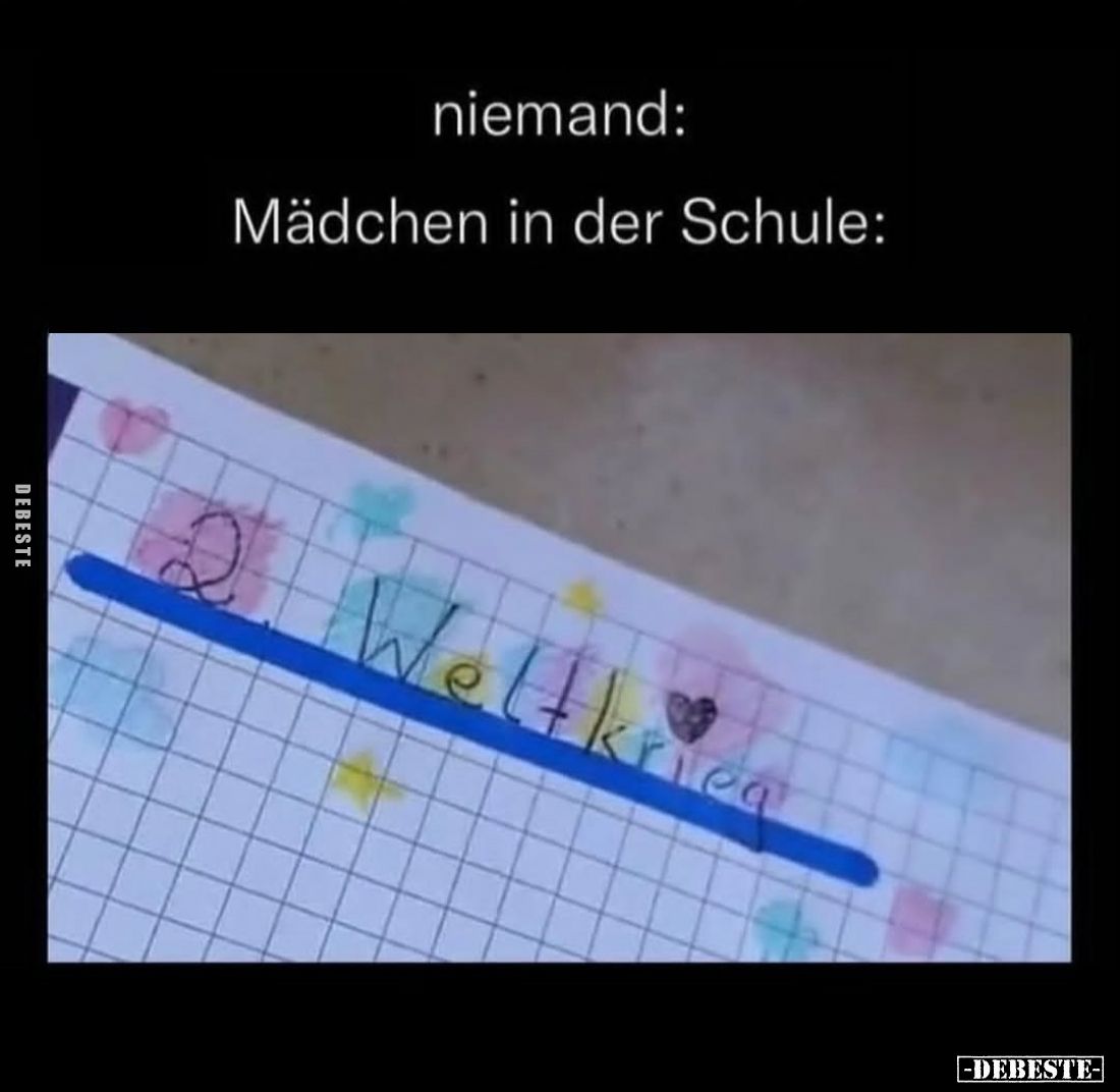 Niemand: /
Mädchen in der Schule: