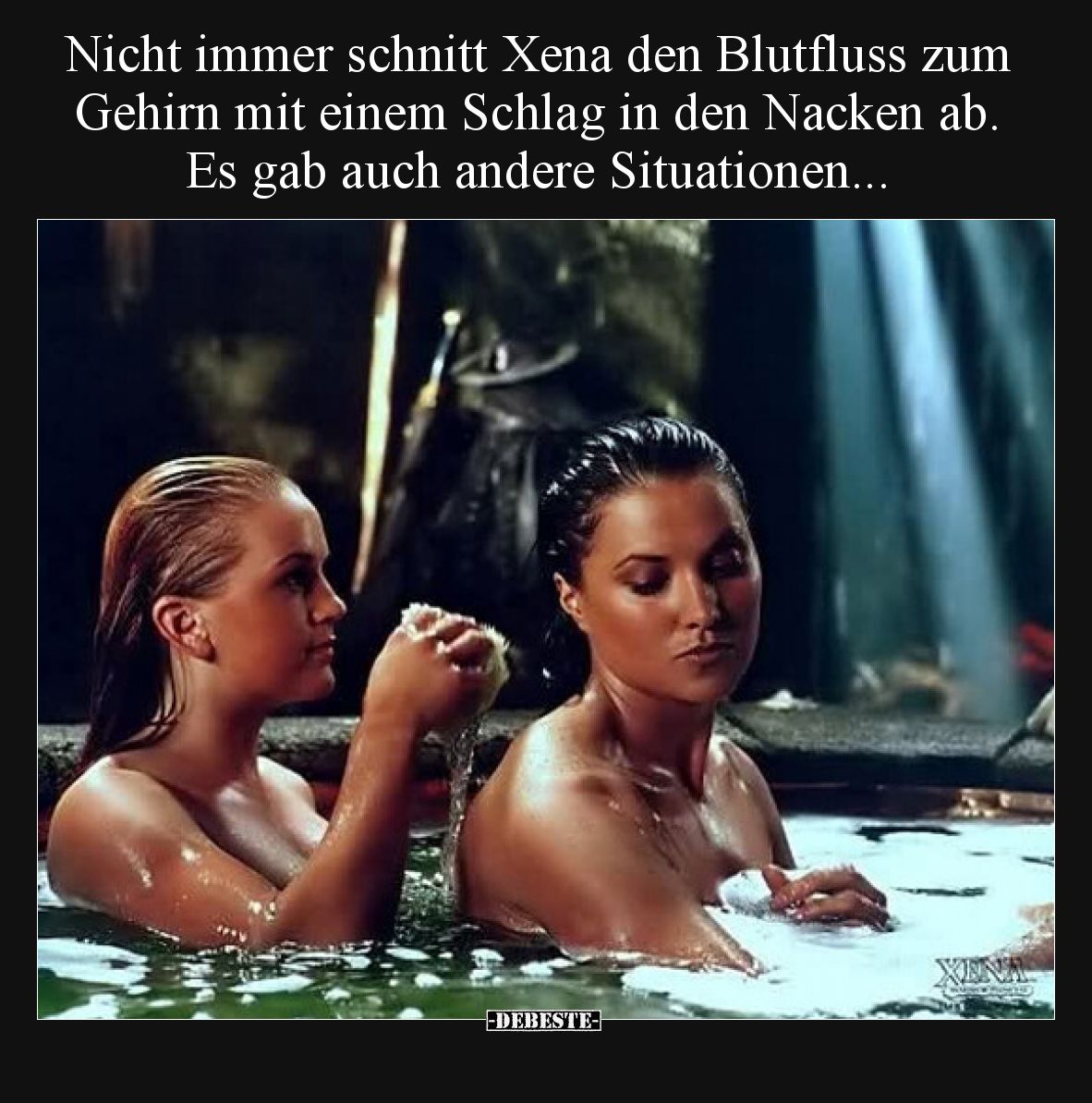 Nicht immer schnitt Xena den Blutfluss zum Gehirn mit einem Schlag in den Nacken ab. Es gab auch andere Situationen...