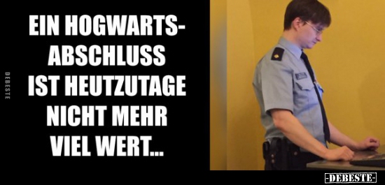 Ein Hogwartsabschluss ist heutzutage nicht mehr viel wert... - Lustige Bilder | DEBESTE.de