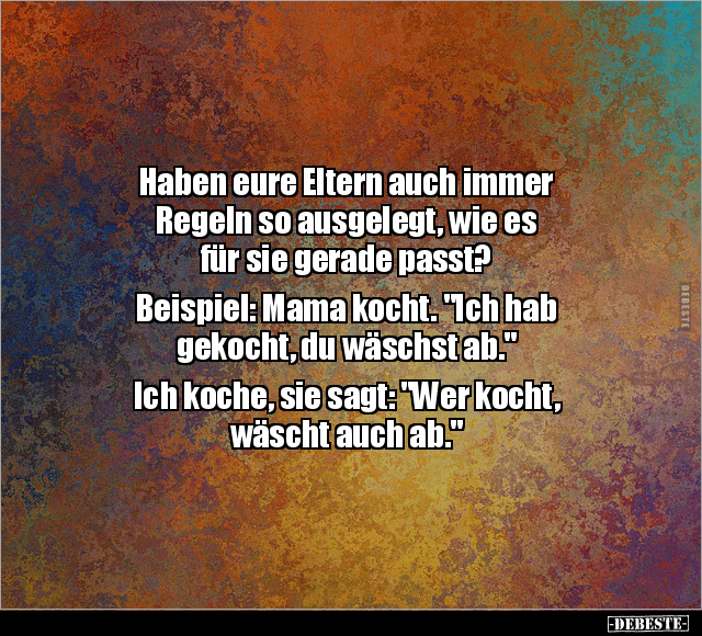Haben eure Eltern auch immer Regeln so ausgelegt.. - Lustige Bilder | DEBESTE.de