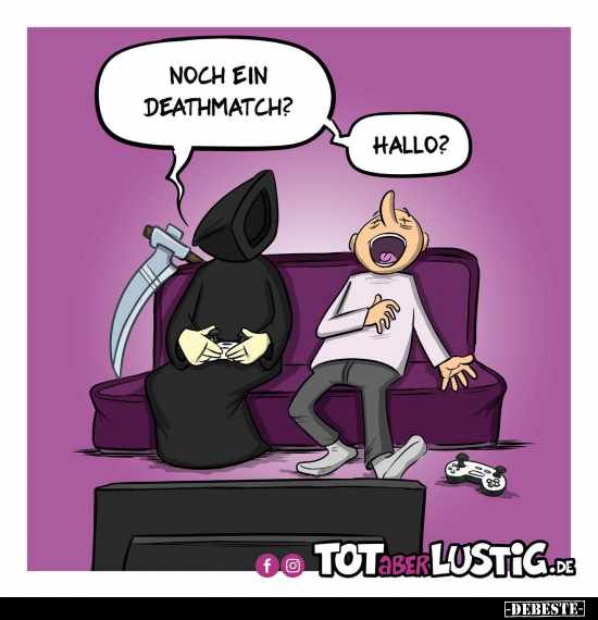 Noch ein Deathmatch? Hallo?.. - Lustige Bilder | DEBESTE.de