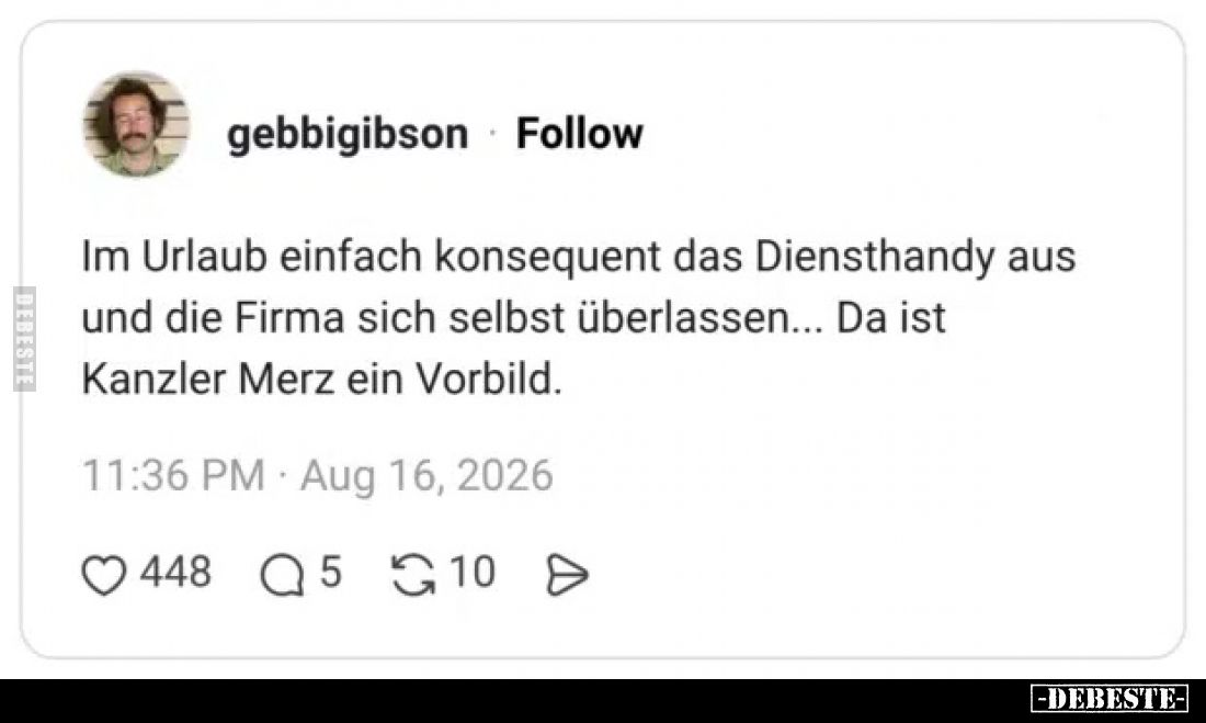 Im Urlaub einfach konsequent das Diensthandy aus und die Firma sich selbst überlassen...
Da ist Kanzler Merz ein Vorbild.