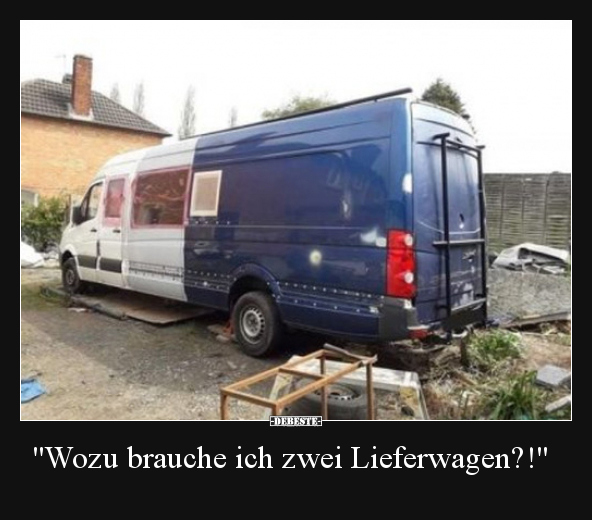 "Wozu brauche ich zwei Lieferwagen?!".. - Lustige Bilder | DEBESTE.de