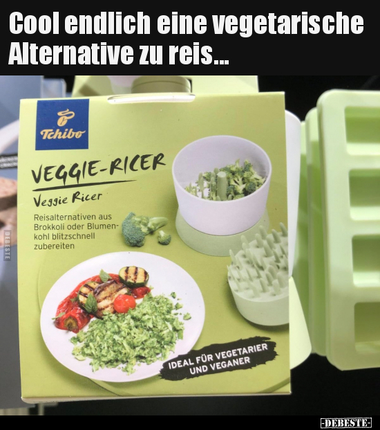 Cool endlich eine vegetarische Alternative zu reis...