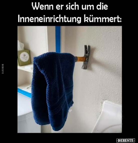 Wenn er sich um die Inneneinrichtung kümmert.. - Lustige Bilder | DEBESTE.de