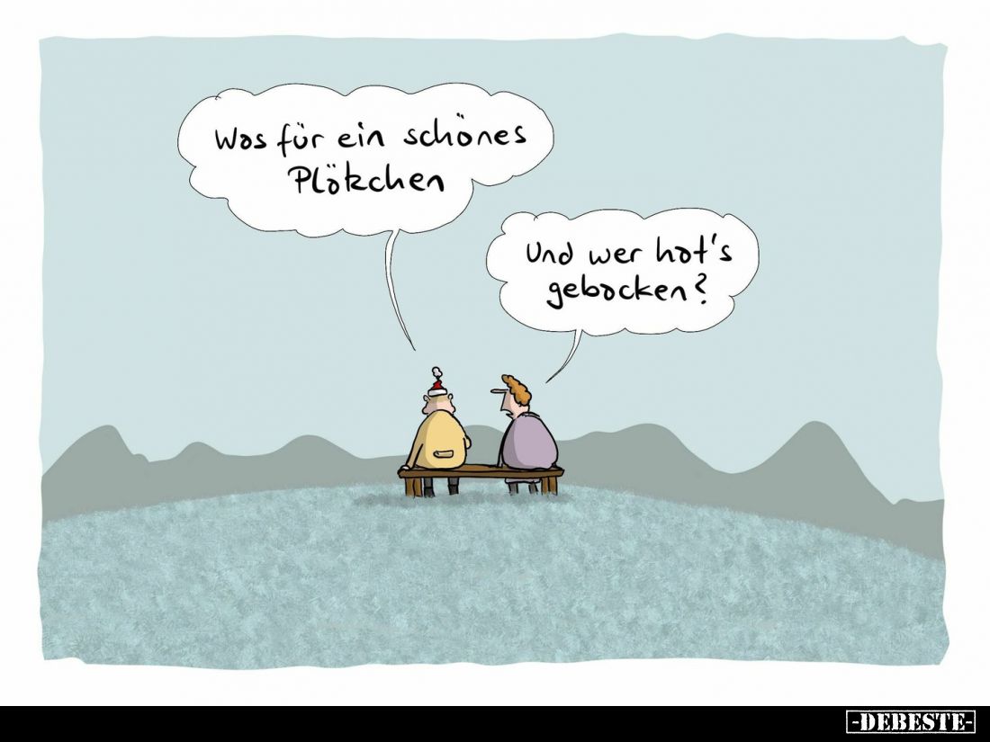 Was für ein schönes Plätzchen. -
Und wer hat's gebacken?