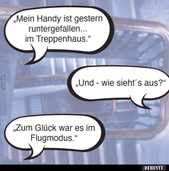 "Mein Handy ist gestern runtergefallen..."