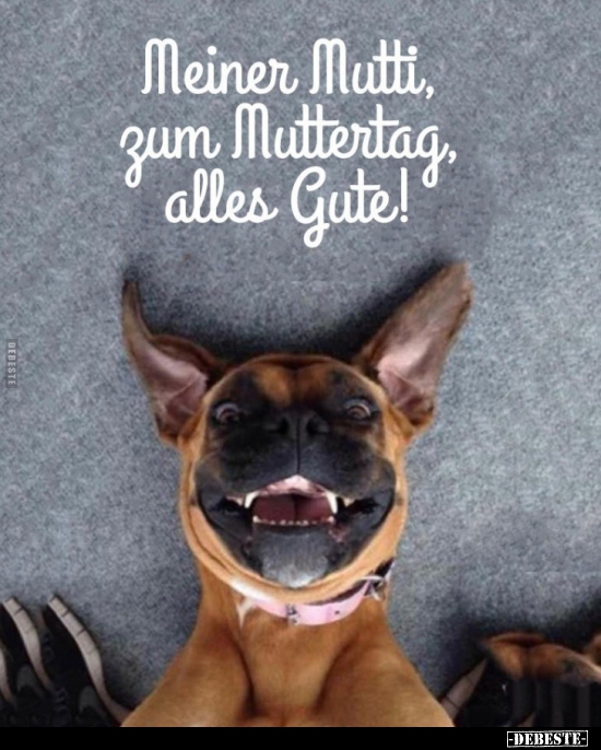 Meiner Mutti, zum Muttertag, alles Gute! - Lustige Bilder | DEBESTE.de