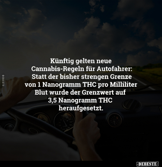 Künftig gelten neue Cannabis-Regeln für Autofahrer.. - Lustige Bilder | DEBESTE.de