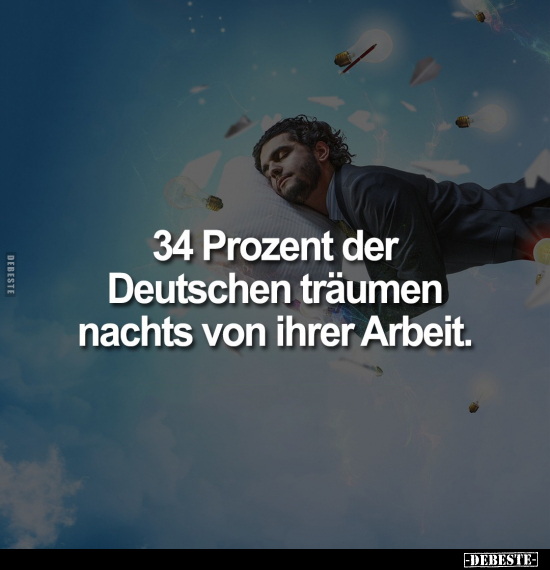 34 Prozent der Deutschen träumen.. - Lustige Bilder | DEBESTE.de