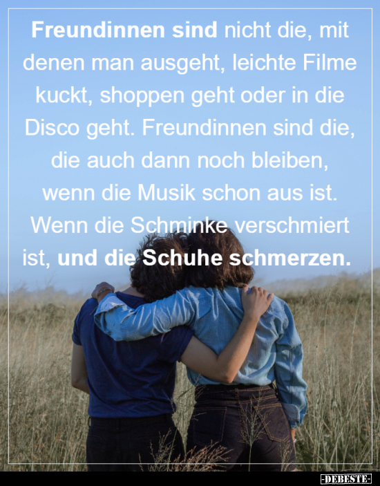 Freundinnen sind nicht die, mit denen man ausgeht, leichte.. - Lustige Bilder | DEBESTE.de