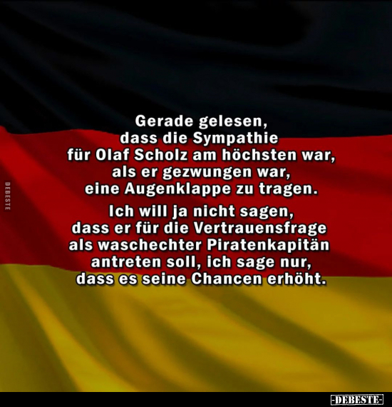 Gerade gelesen, dass die Sympathie für Olaf Scholz.. - Lustige Bilder | DEBESTE.de