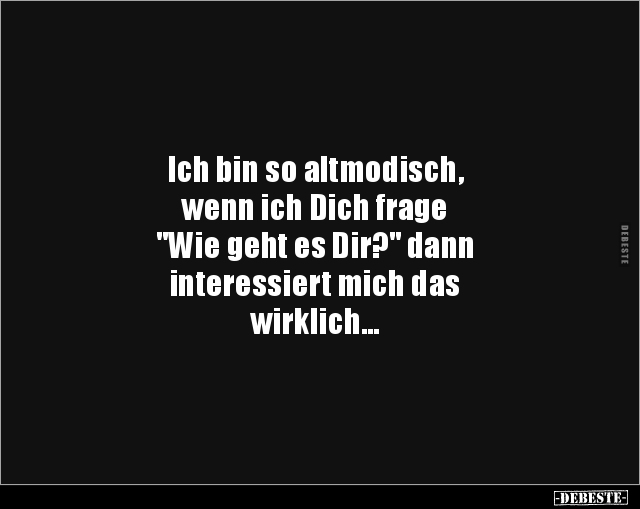 Ich bin so altmodisch, wenn ich Dich frage... - Lustige Bilder | DEBESTE.de