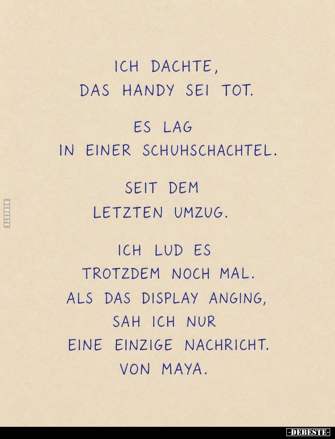 Ich dachte, das Handy sei tot.
Es lag in einer Schuhschachtel. Seit dem letzten Umzug.
Ich lud es trotzdem noch mal. Als da...