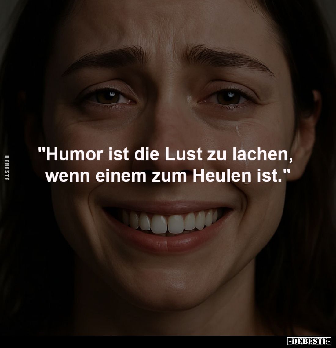 "Humor ist die Lust zu lachen, 
wenn einem zum Heulen ist."
